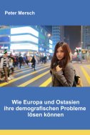 Wie Europa und Ostasien ihre demografischen Probleme lösen können